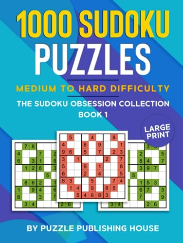 1000 Sudoku Puzzles Medium to Hard difficulty: Large Print Hard Cover ...