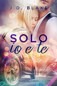Solo io e te