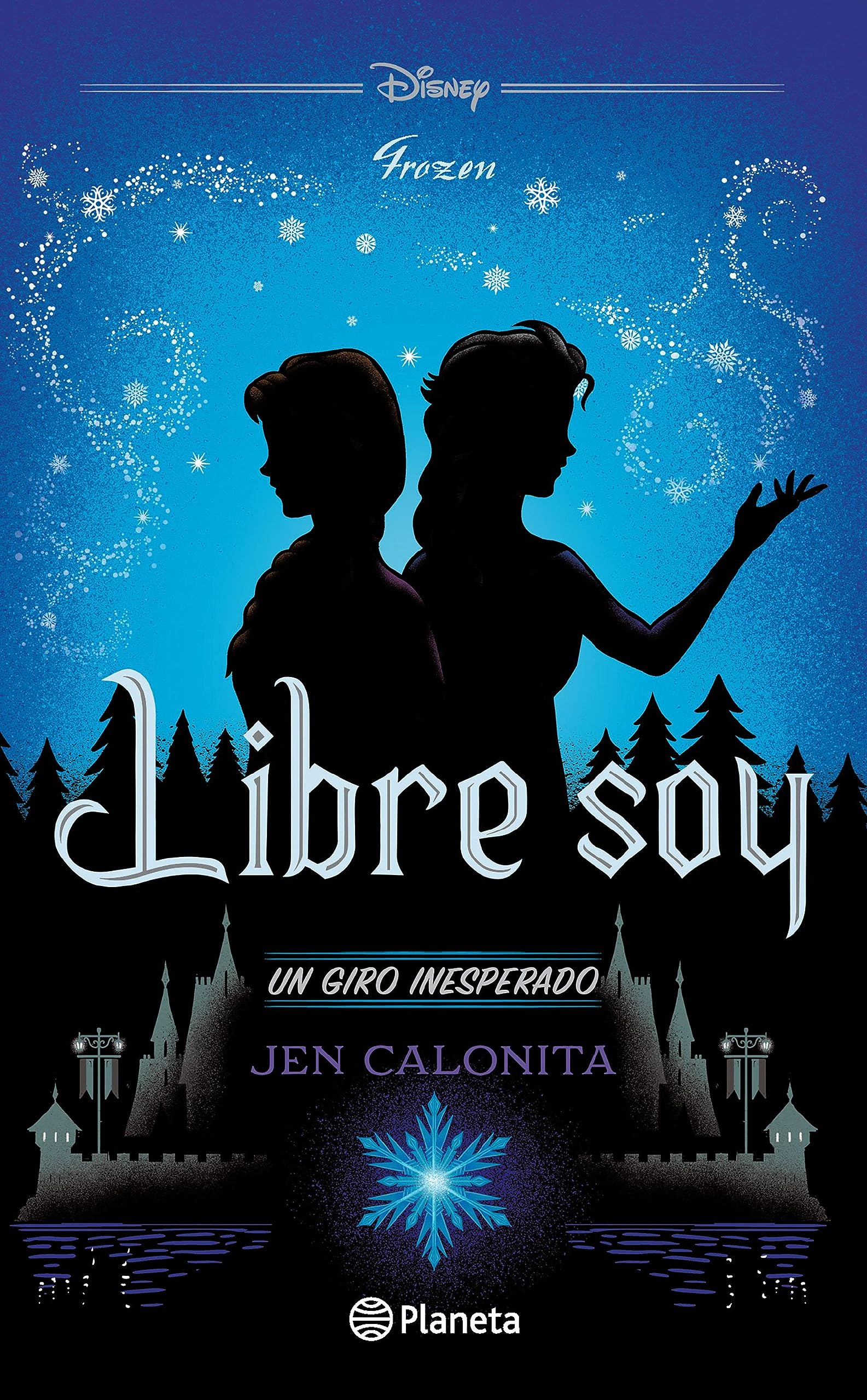 Libre soy. Un giro inesperado (Disney) (Spanish Edition)