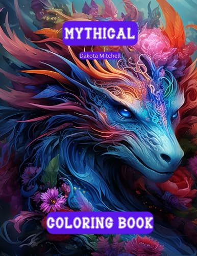 Mythical Coloring Book: Unleash Your Imagination: Enchanted Creatures