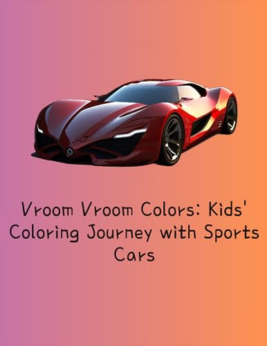 Vroom Vroom Colors: Kids' Coloring Journey with Sports Cars by soda4001