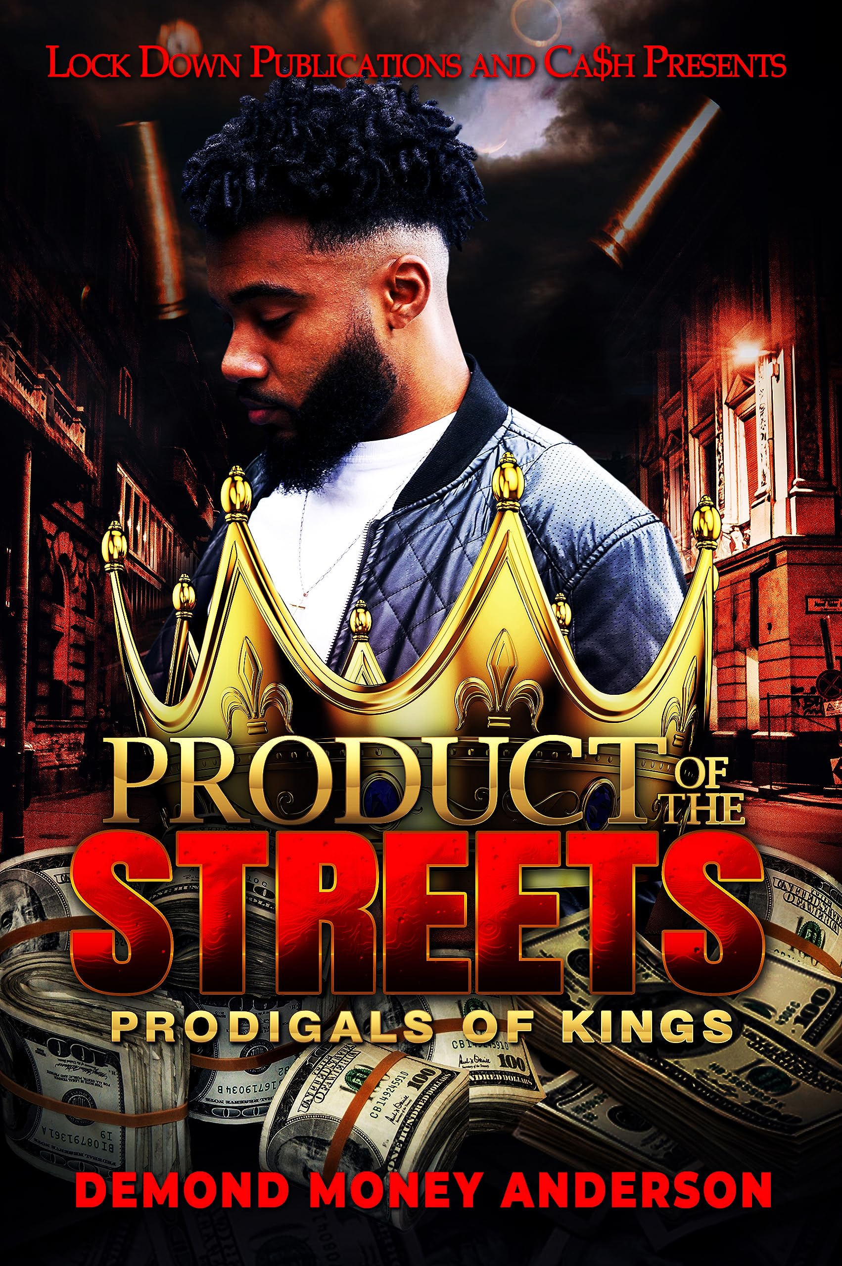 Product of the Streets: Prodigals of Kings