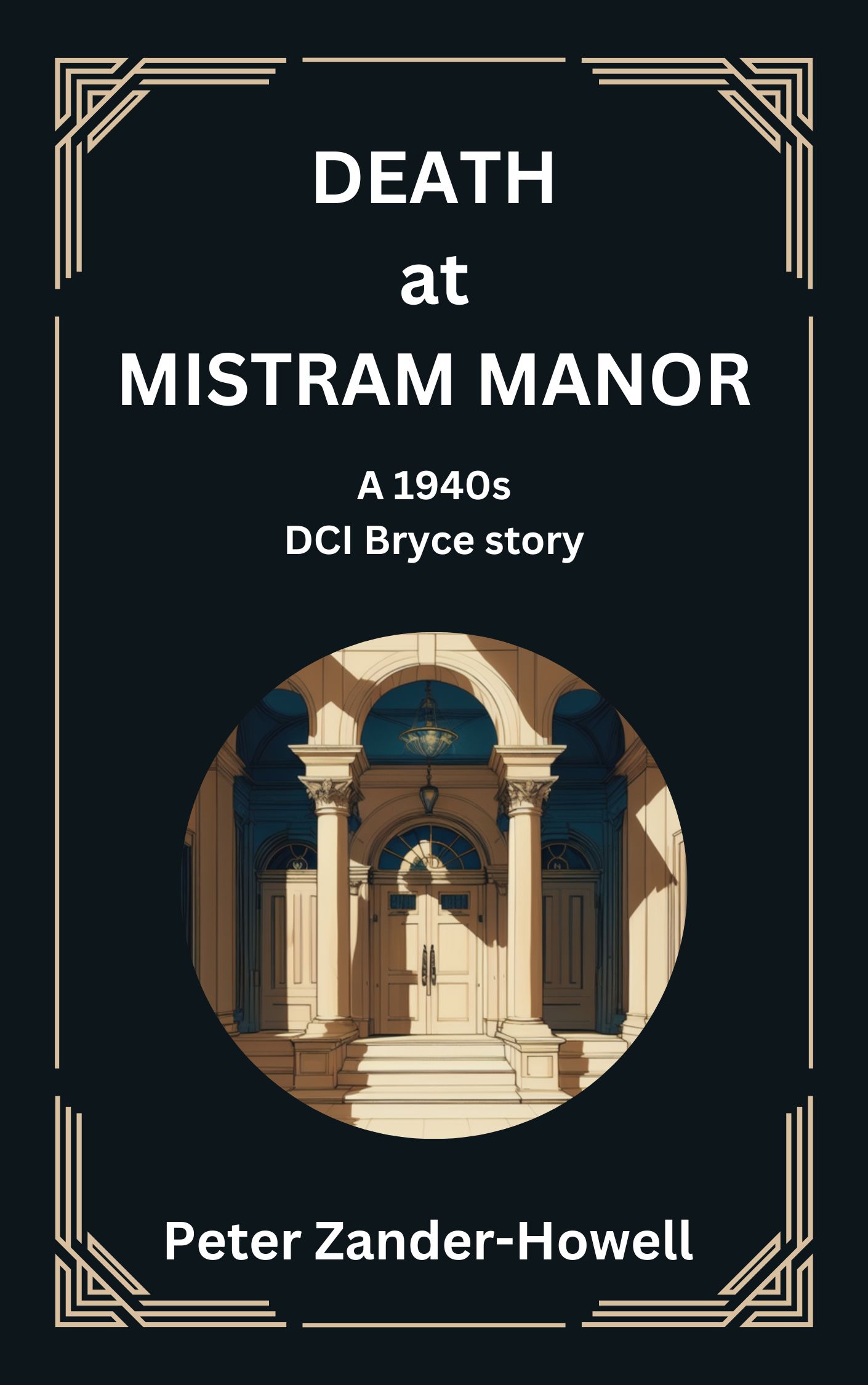 Death at Mistram Manor: A 1940s DCI Bryce story