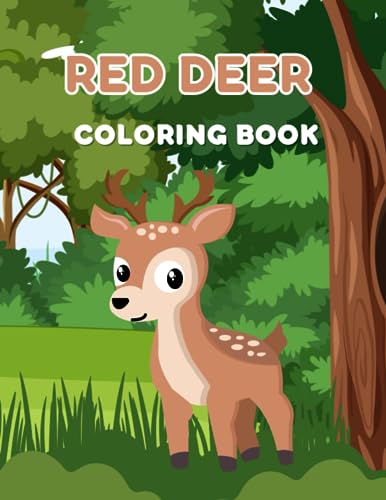 Red deer Coloring Book: Fun And Easy Coloring Pages ,and a Variety of ...