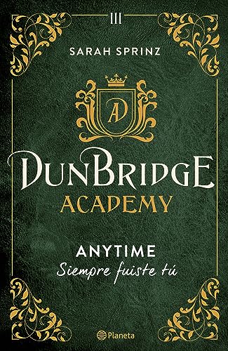 Dunbridge Academy. Anytime: Siempre fuiste tú