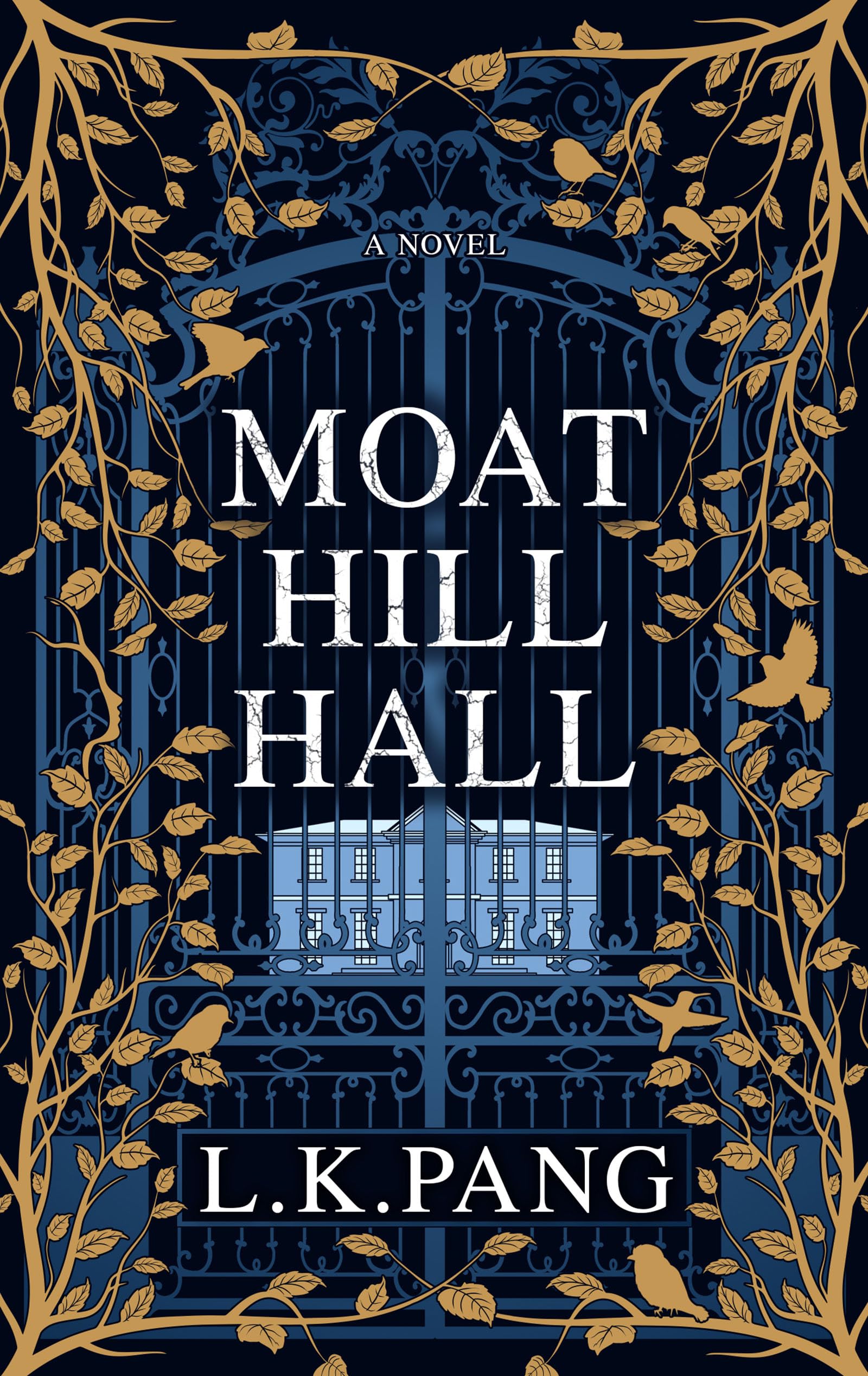 Moat Hill Hall: A Romantic Psychological Thriller Set in a Haunting English Manor