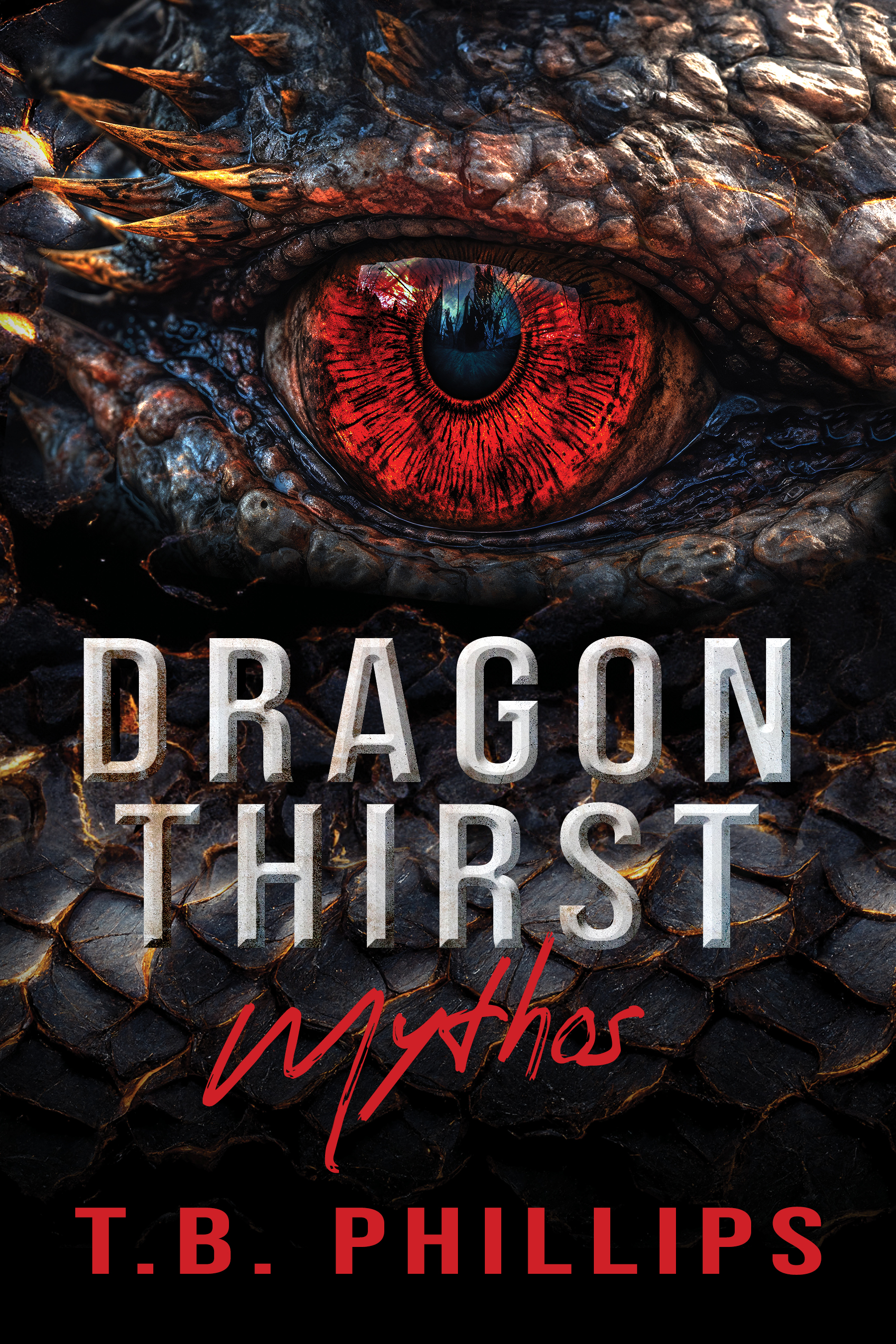 Dragon Thirst Mythos by T.B. Phillips | Goodreads