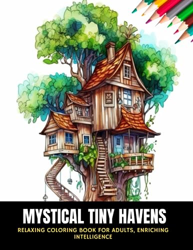 Mystical Tiny Havens: Relaxing Coloring Book for Adults, Enriching