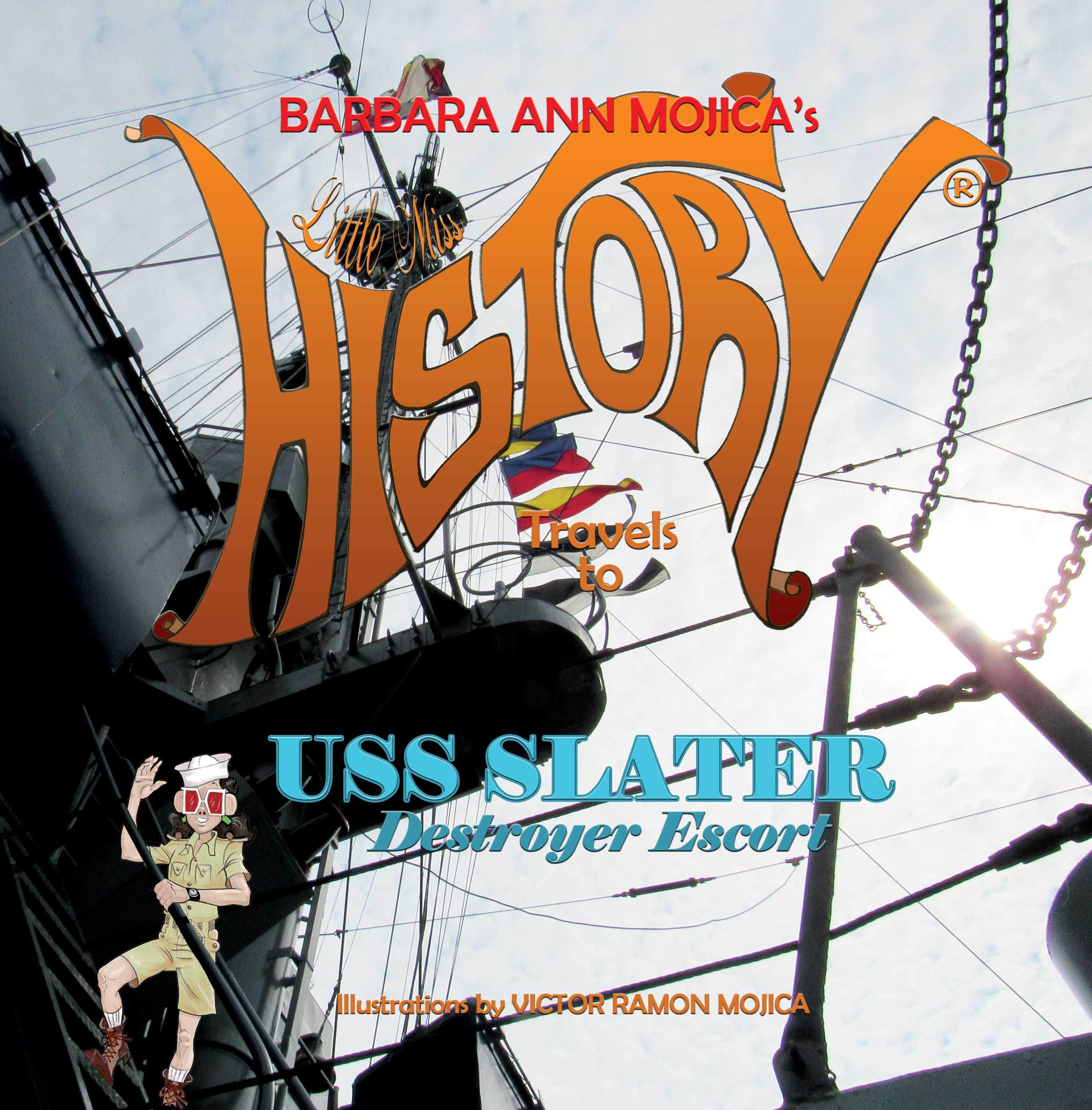Little Miss History Travels to USS Slater Destroyer Escort