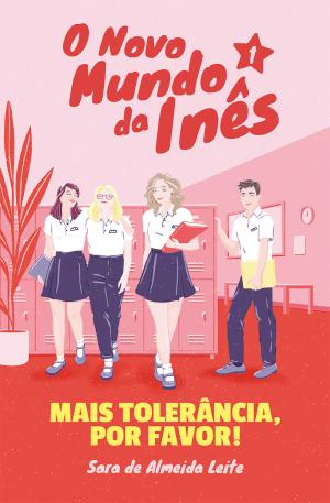 O Novo Mundo da Inês - Mais tolerância, por favor!