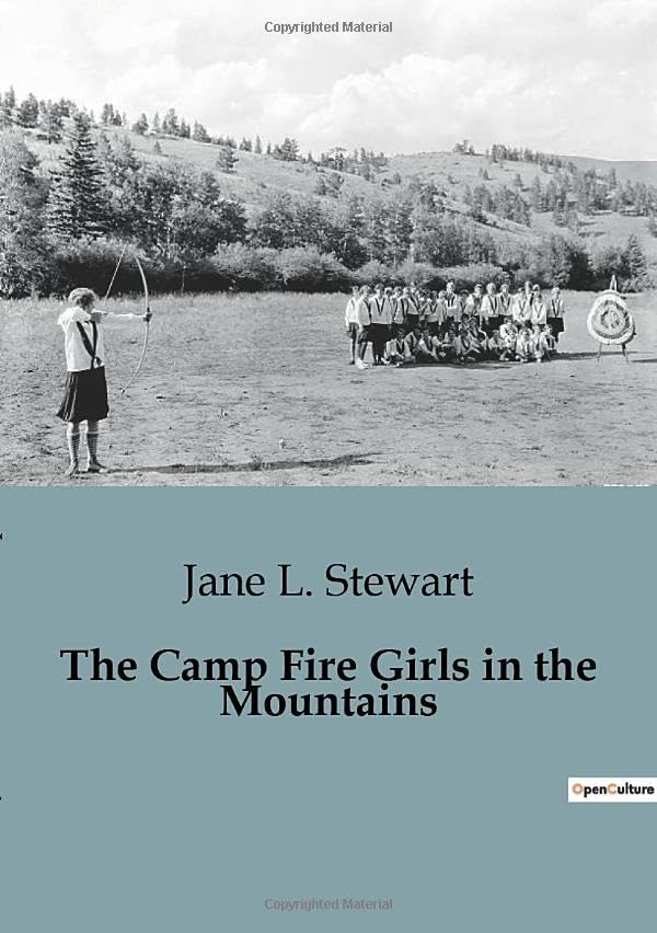 The Camp Fire Girls in the Mountains by Jane L. Stewart Goodreads