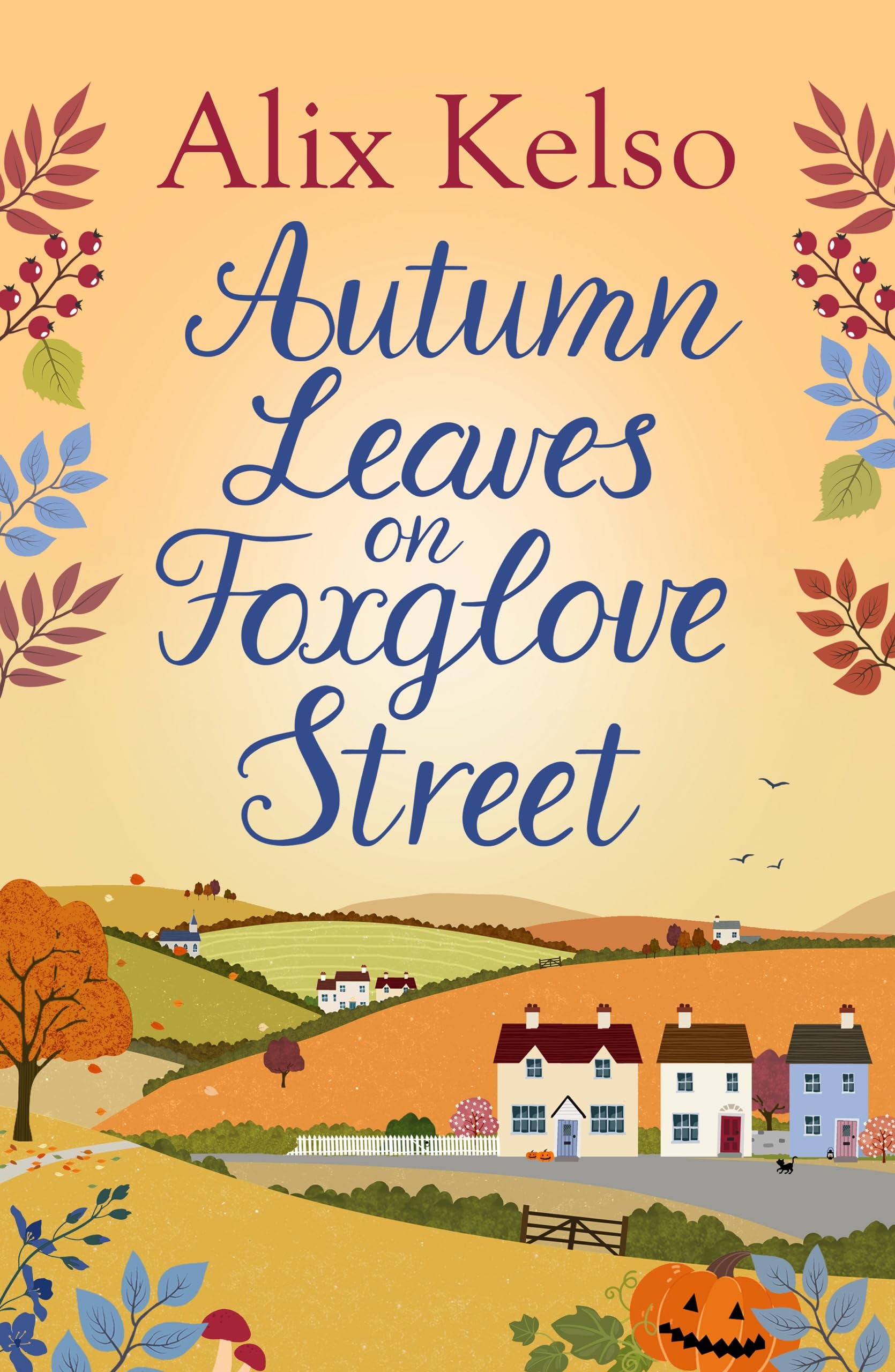 Autumn Leaves on Foxglove Street: A cosy feel-good romantic read