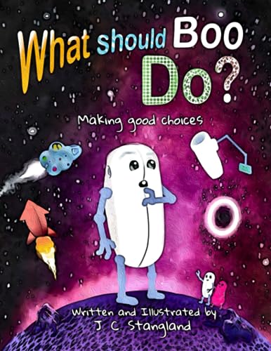 What should Boo Do: Making Good Decisions by J.C. Stangland | Goodreads