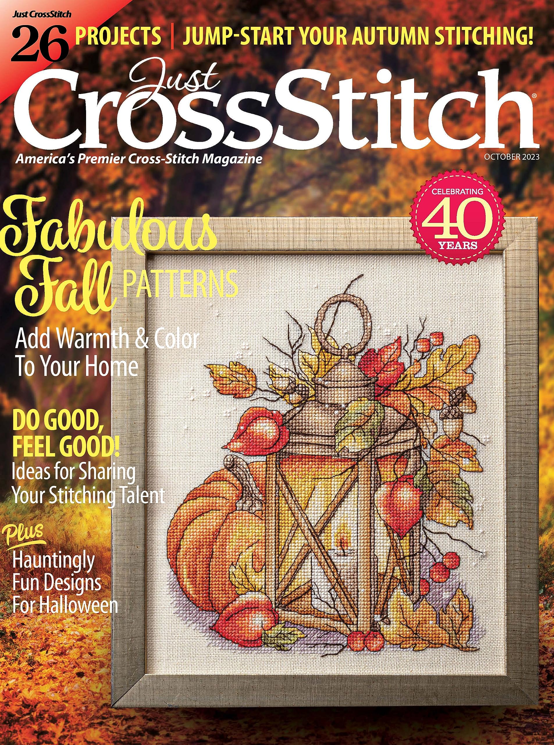 Just CrossStitch - October 2023 - 26 Projects | Jump Start Your Autumn Stitching! ideas For Sharing Your Stitching Talent