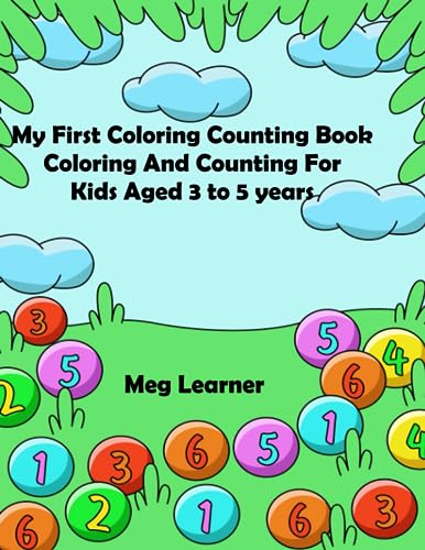 My First Coloring Counting Book: Coloring And Counting For Kids Aged 3 ...