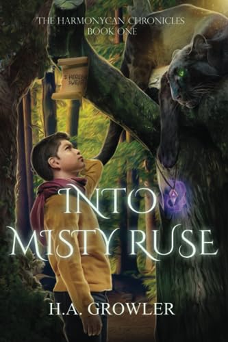 Into Misty Ruse: The Harmonycan Chronicles - Book One