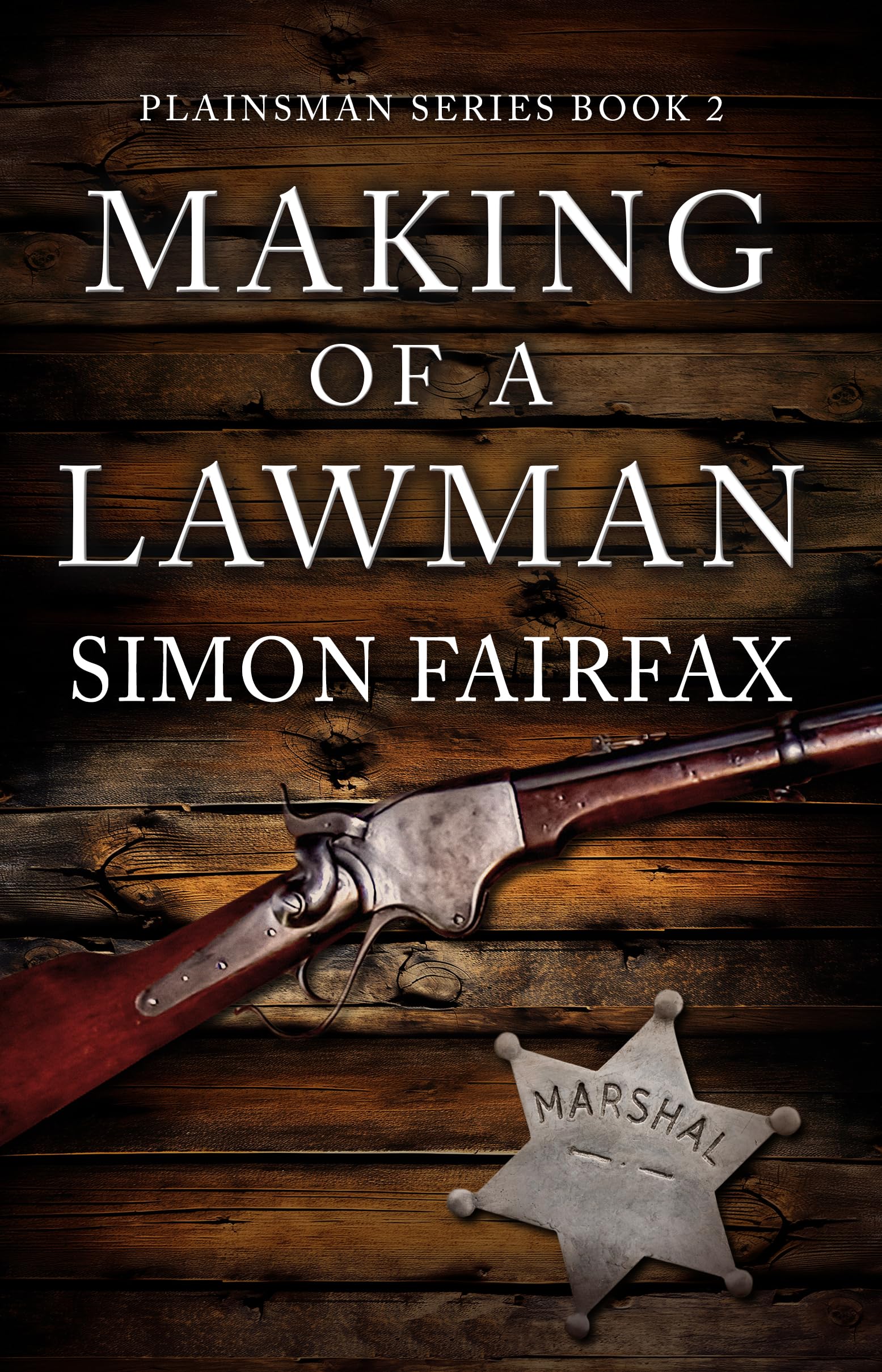 Making of a Lawman: A Classic Western adventure