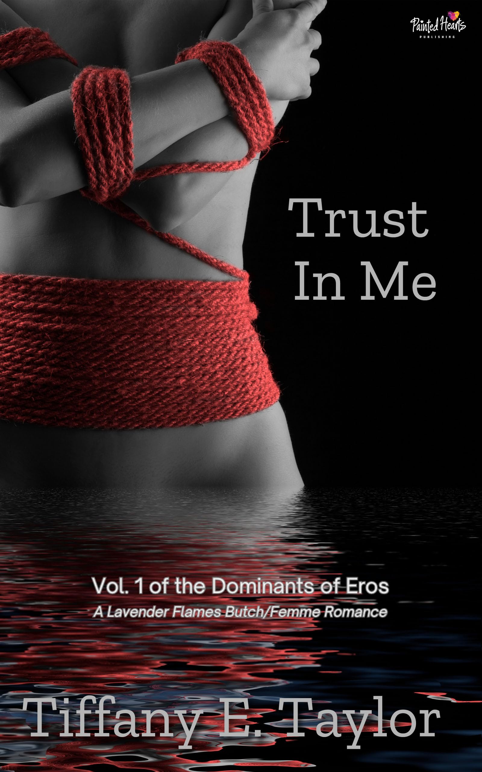 Trust In Me: Vol. 1 of the Dominants of Eros, An Erotic Butch/Femme Romance