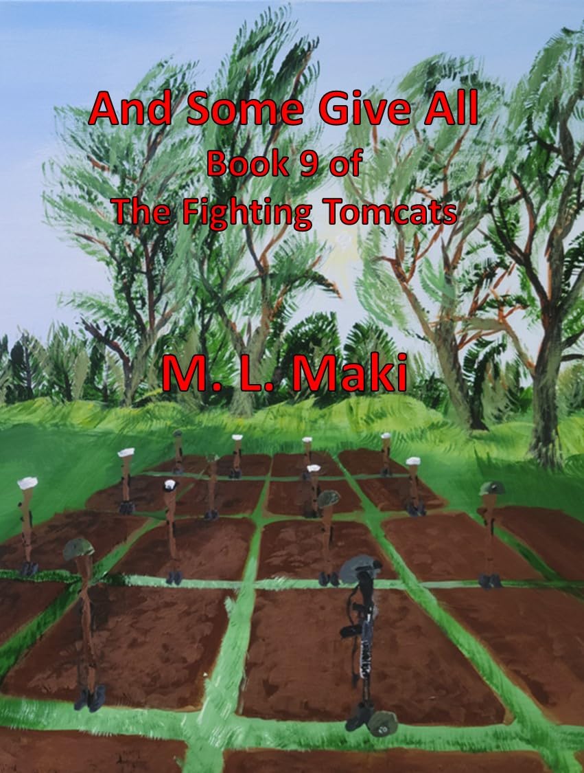 AND SOME GIVE ALL: Book 9 of the Fighting Tomcats