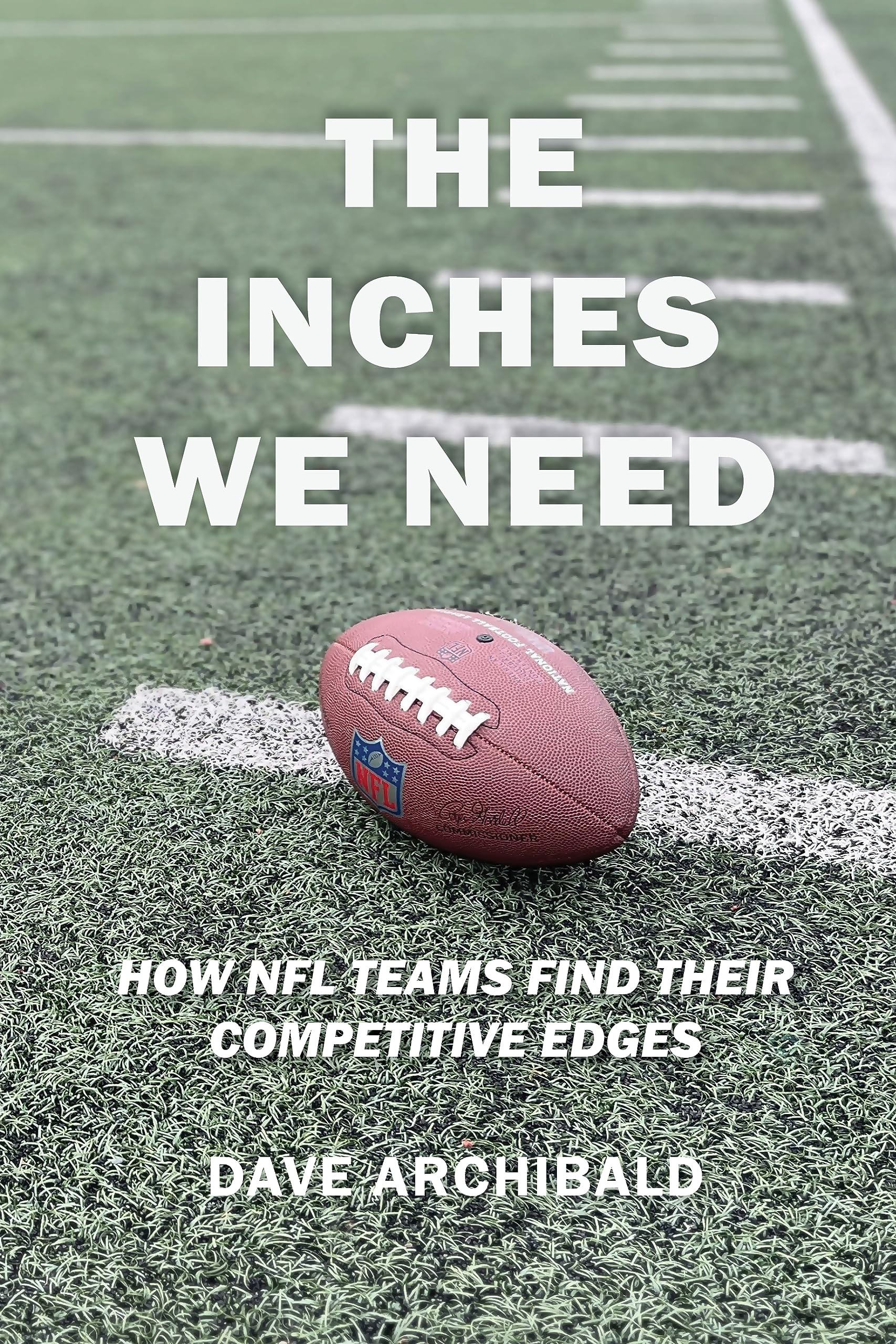 The Inches We Need: How NFL Teams Find Their Competitive Edges