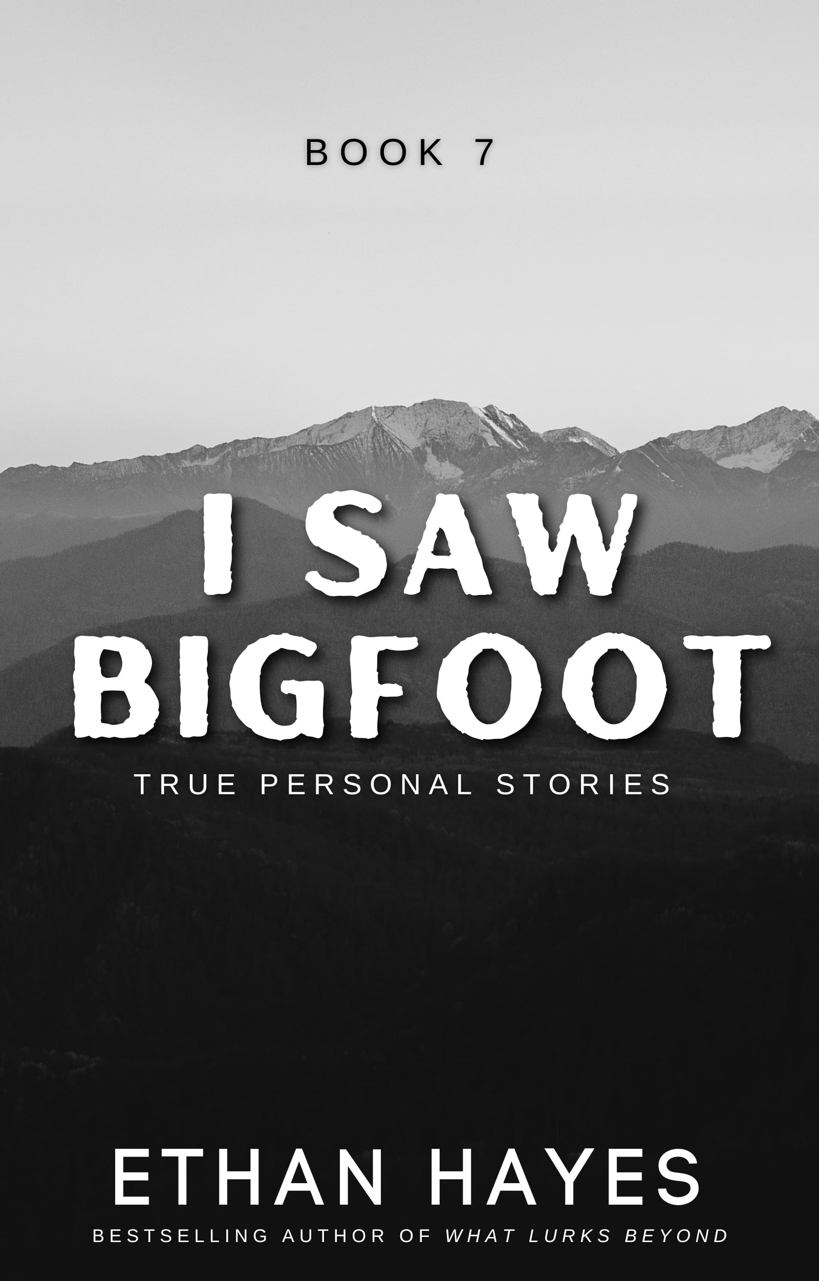 I Saw Bigfoot: Book 7