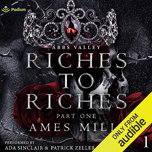 Riches to Riches: Part One (Abbs Valley, #1)