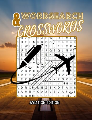 WORDSEARCH AND CROSSWORDS: AVIATION EDITION: PILOTS, FLIGHT ATTENDANTS