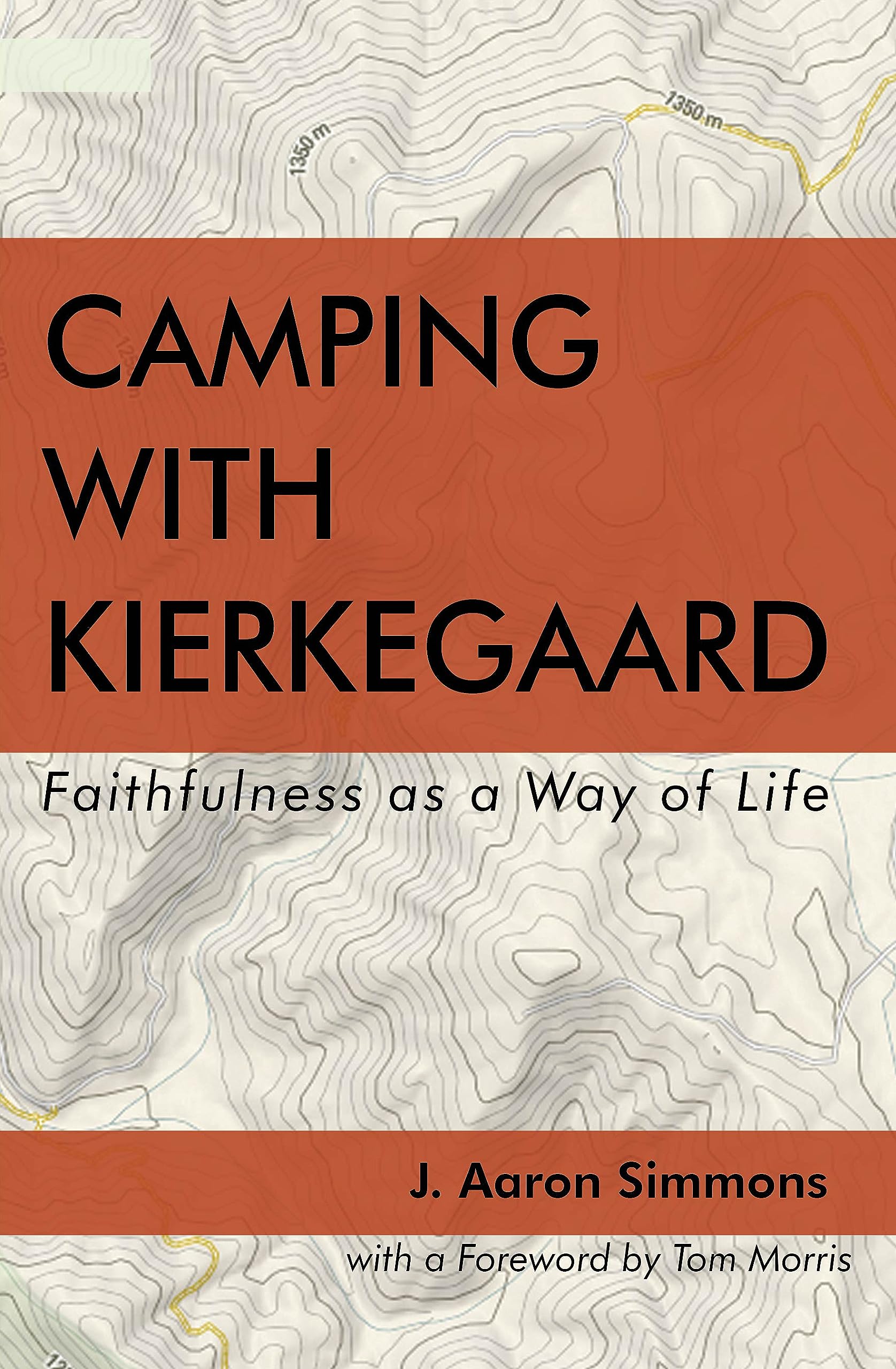 Camping with Kierkegaard: Faithfulness as a Way of Life