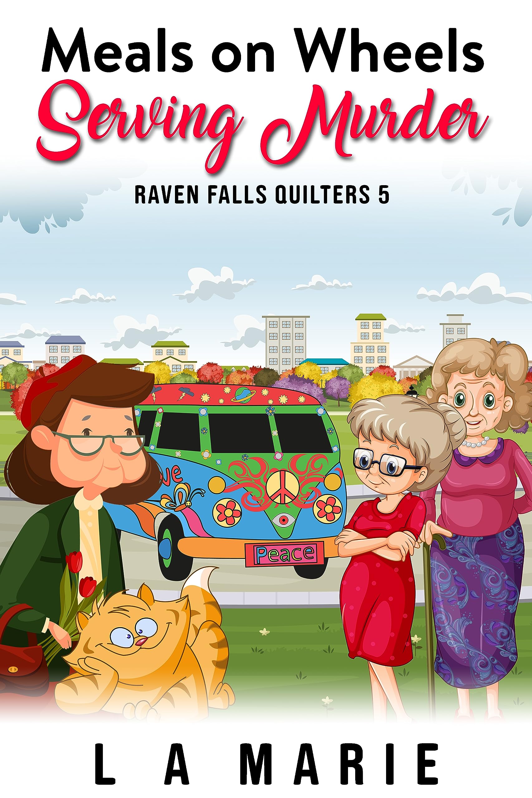 Meals on Wheels - Serving Murder: Raven Falls Quilters Book 5