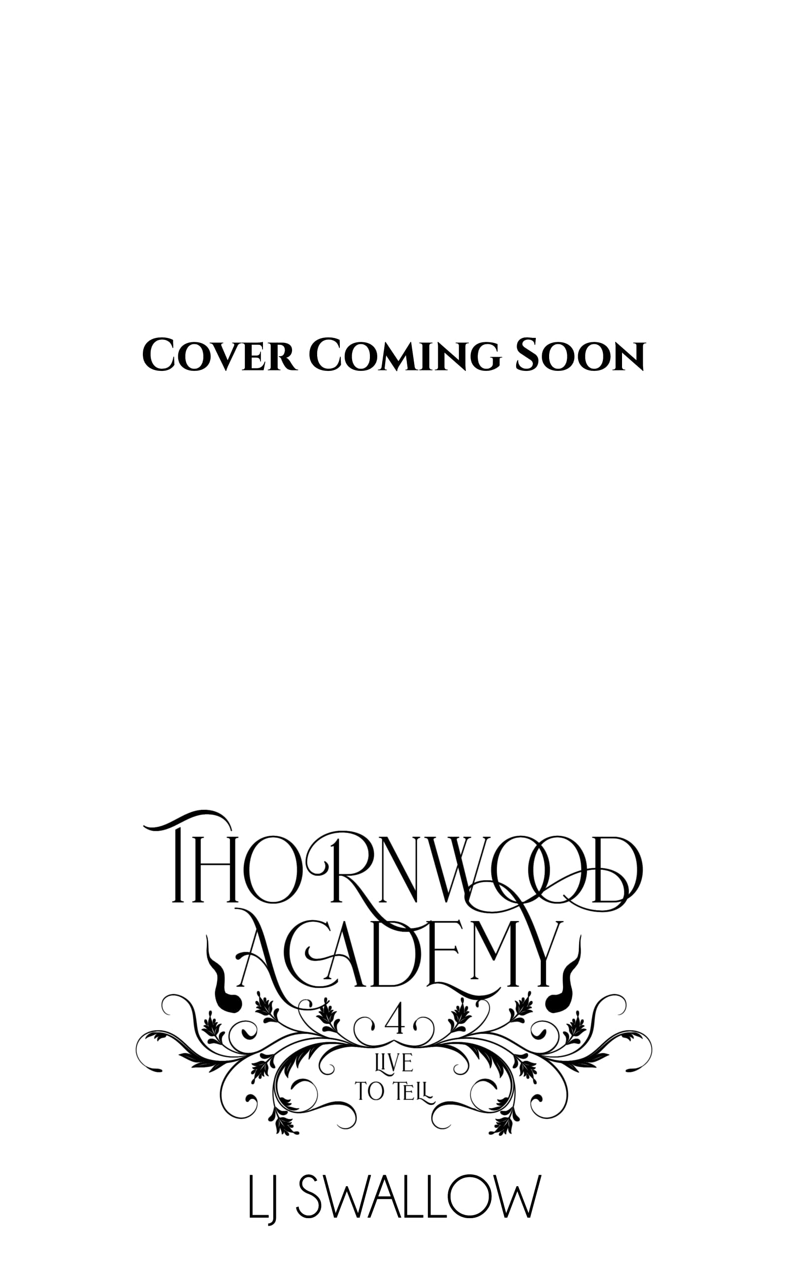 Thornwood Academy 4: Live To Tell