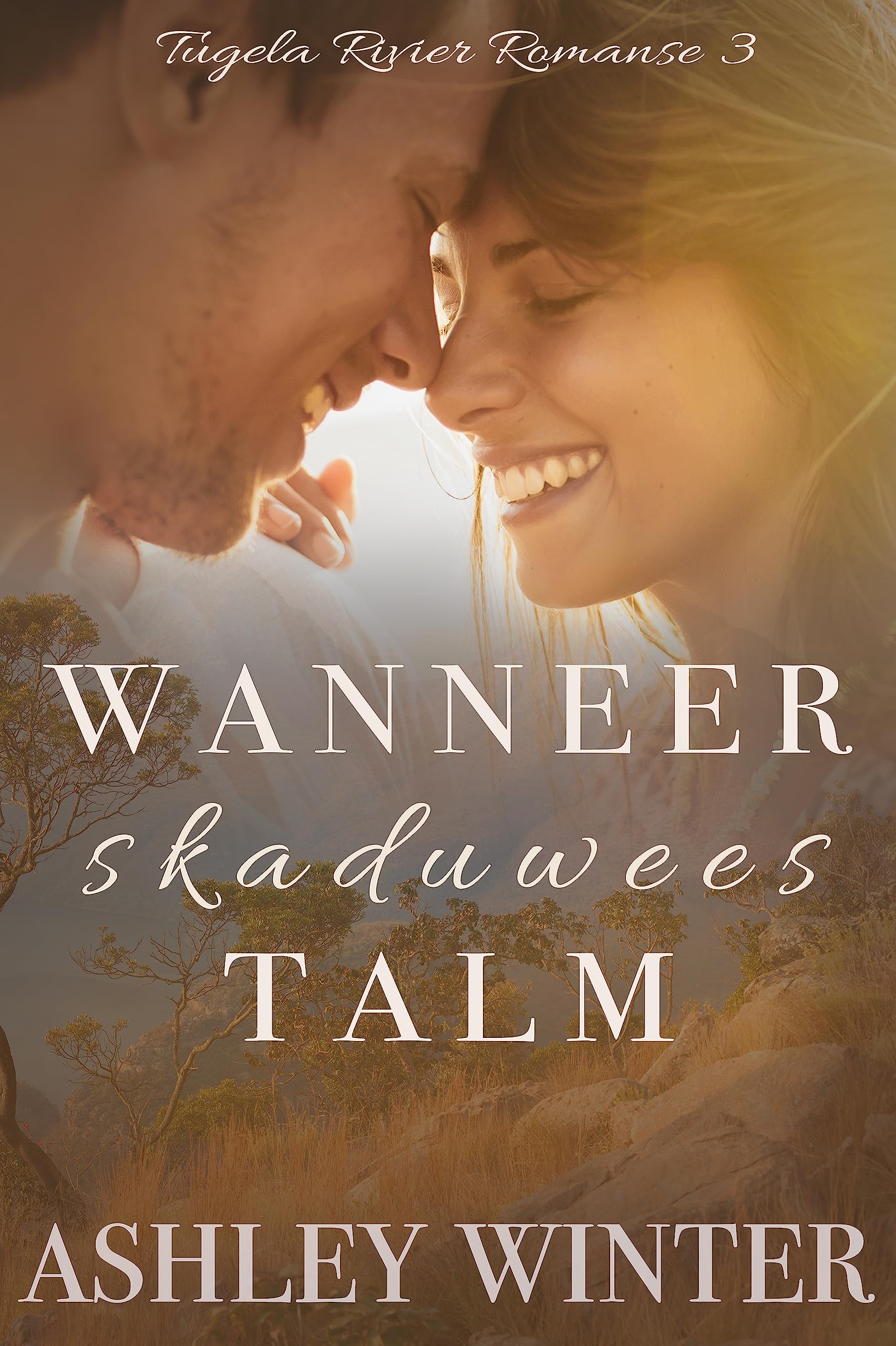 Wanneer Skaduwees Talm: 'n Suid-Afrikaanse Christelike Liefdesverhaal (Tugela Rivier Romanse Book 3)