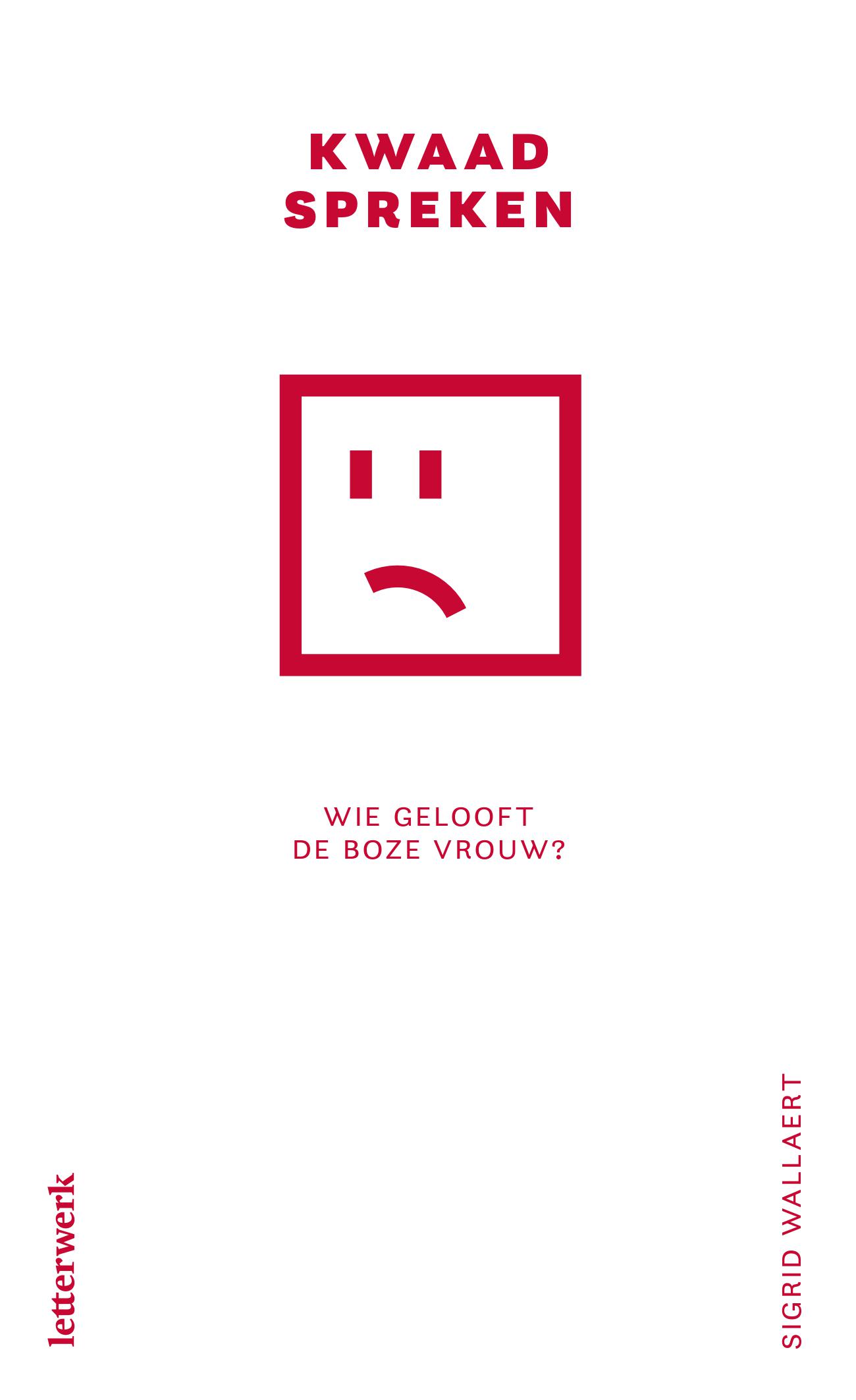 Kwaad spreken: Wie gelooft de boze vrouw?