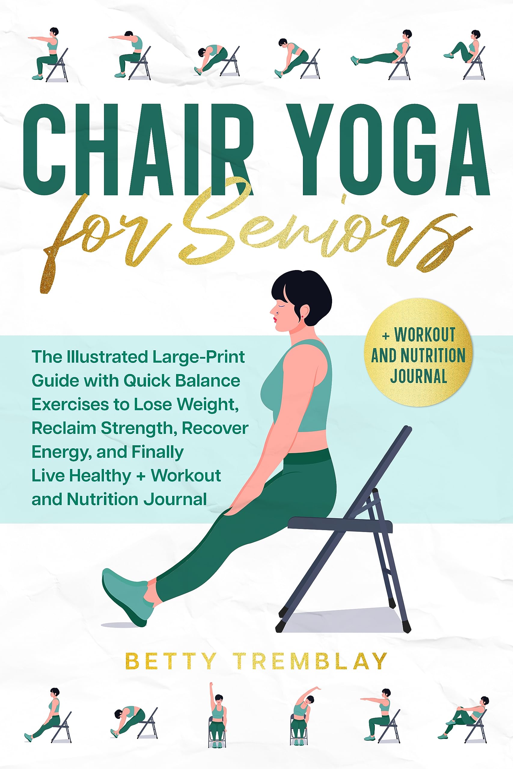 Chair Yoga for Seniors: The Illustrated Large-Print Guide with Quick ...