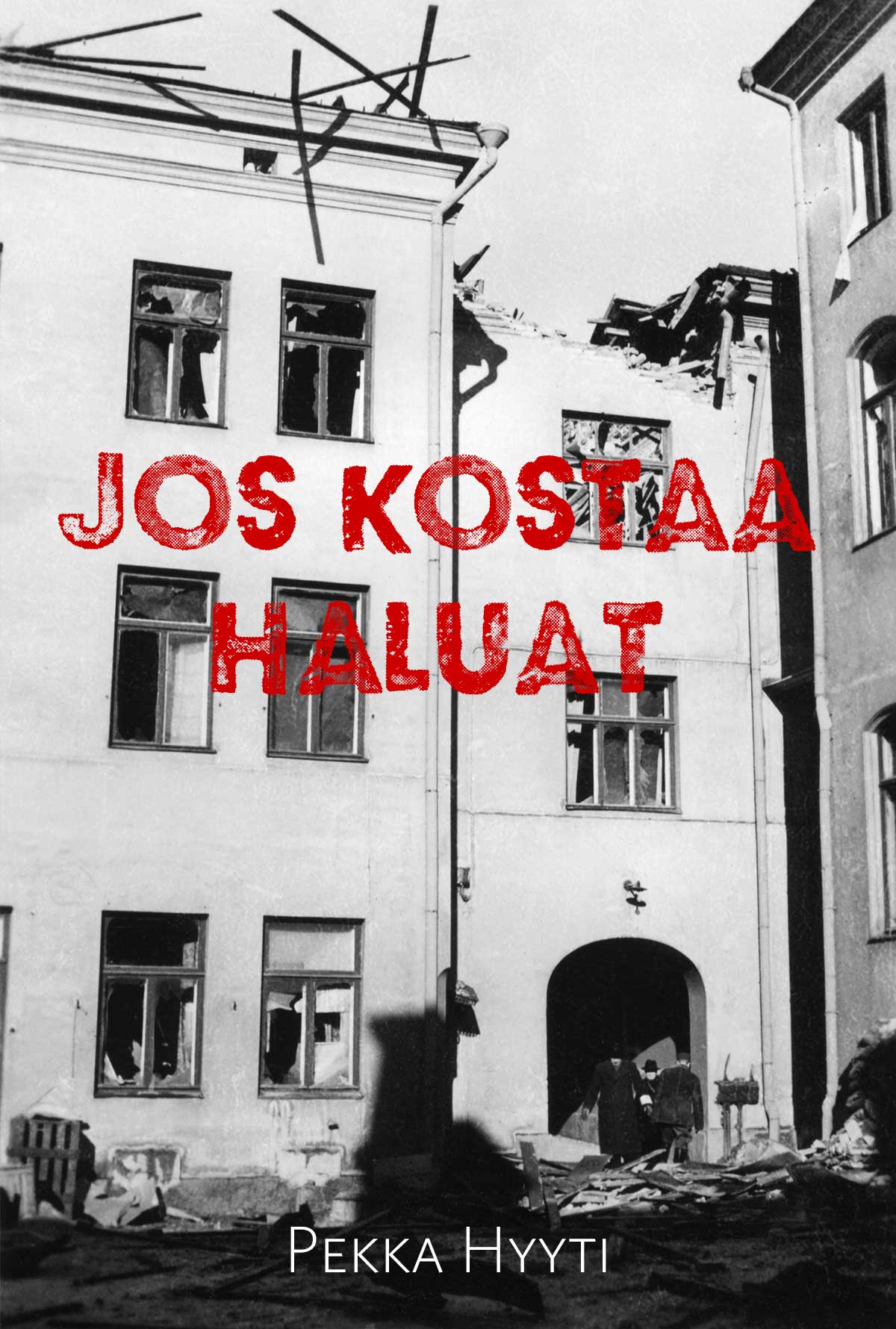 Jos kostaa haluat : Jännitysromaani