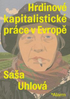 Hrdinové kapitalistické práce v Evropě
