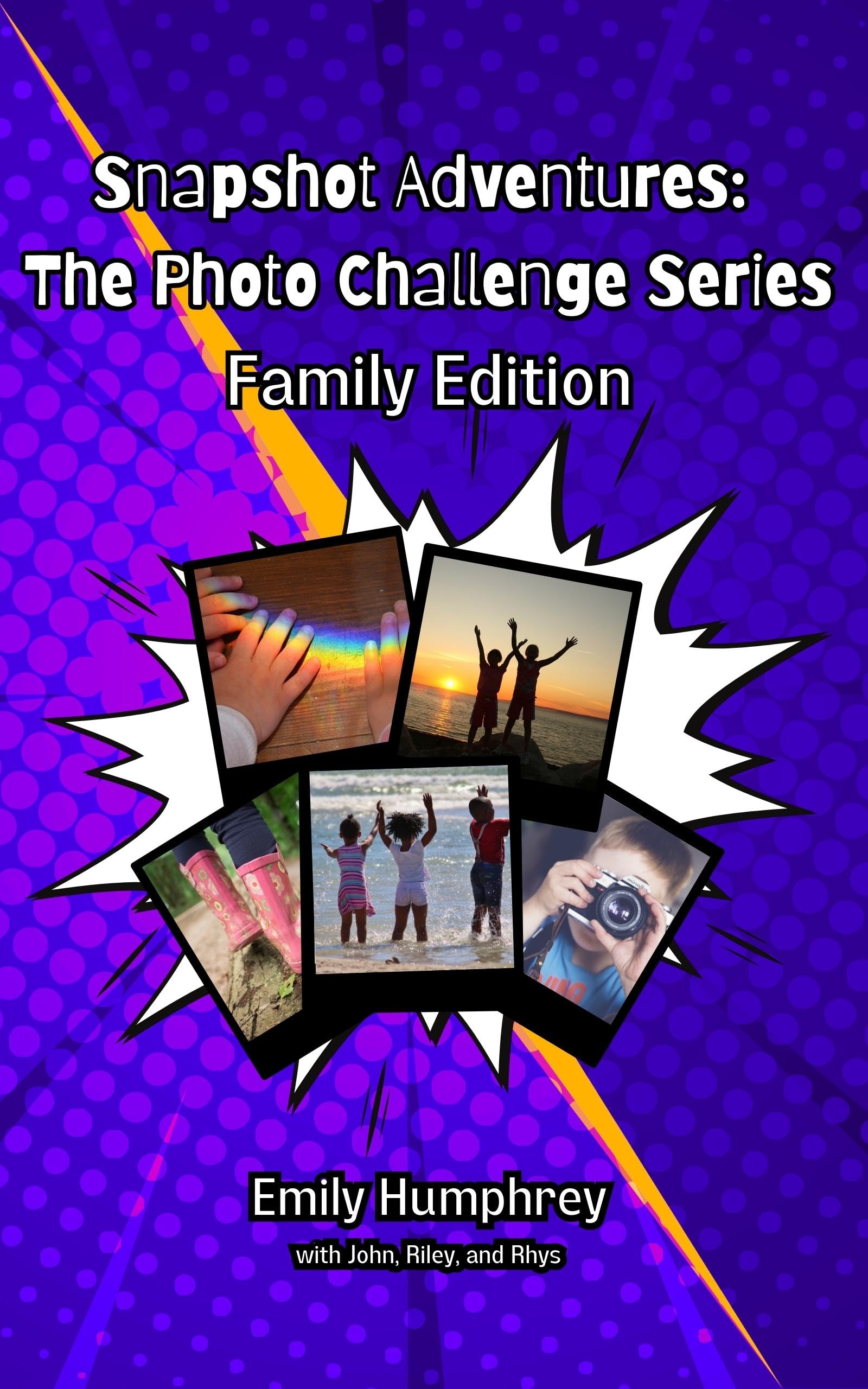 Snapshot Adventures The Photo Challenge Series Family Edition by Emily