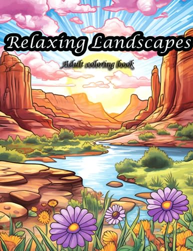 Relaxing Landscapes Adult Coloring Book: Amazing Coloring Pages for ...