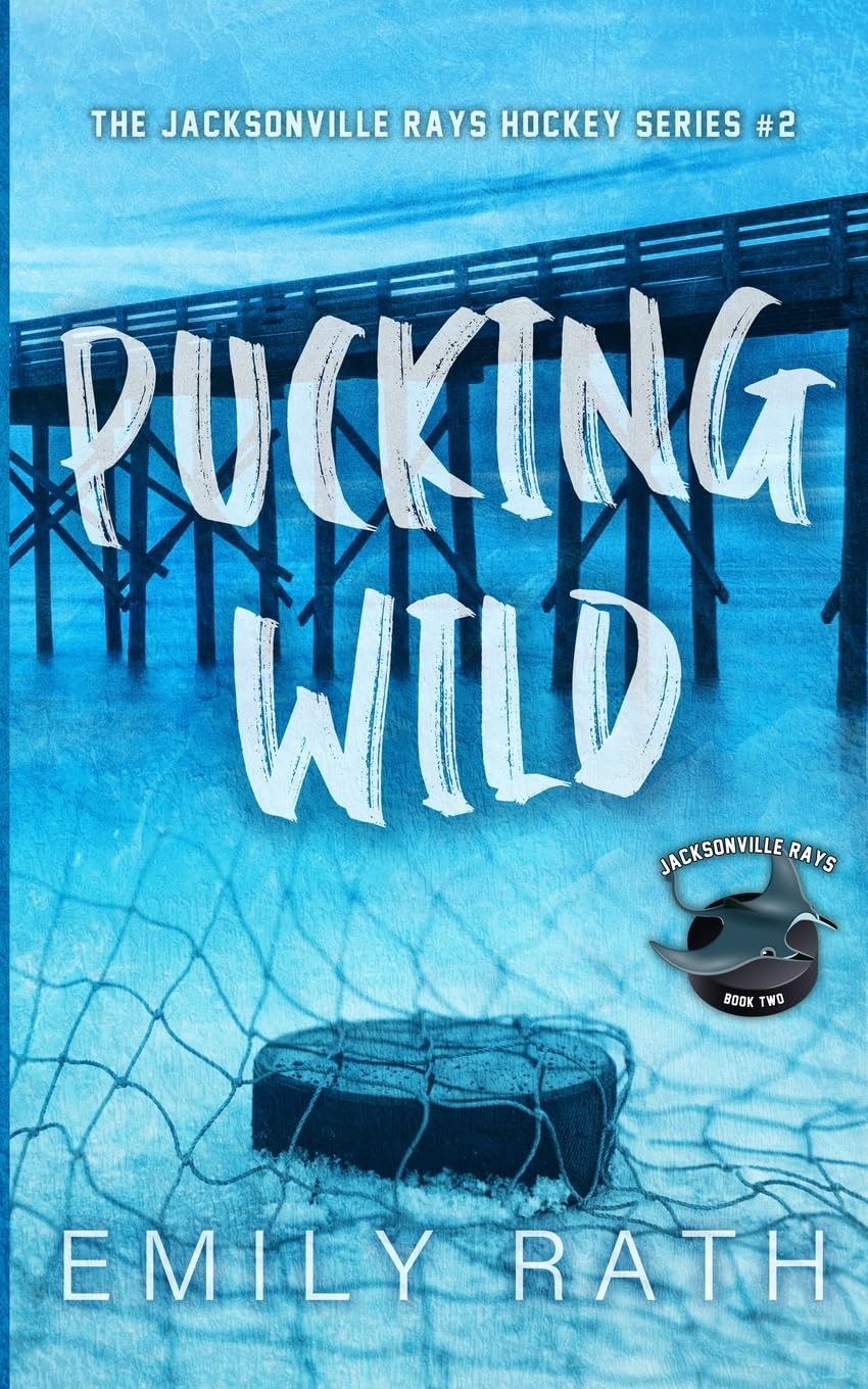 Pucking Wild (Jacksonville Rays, #2)