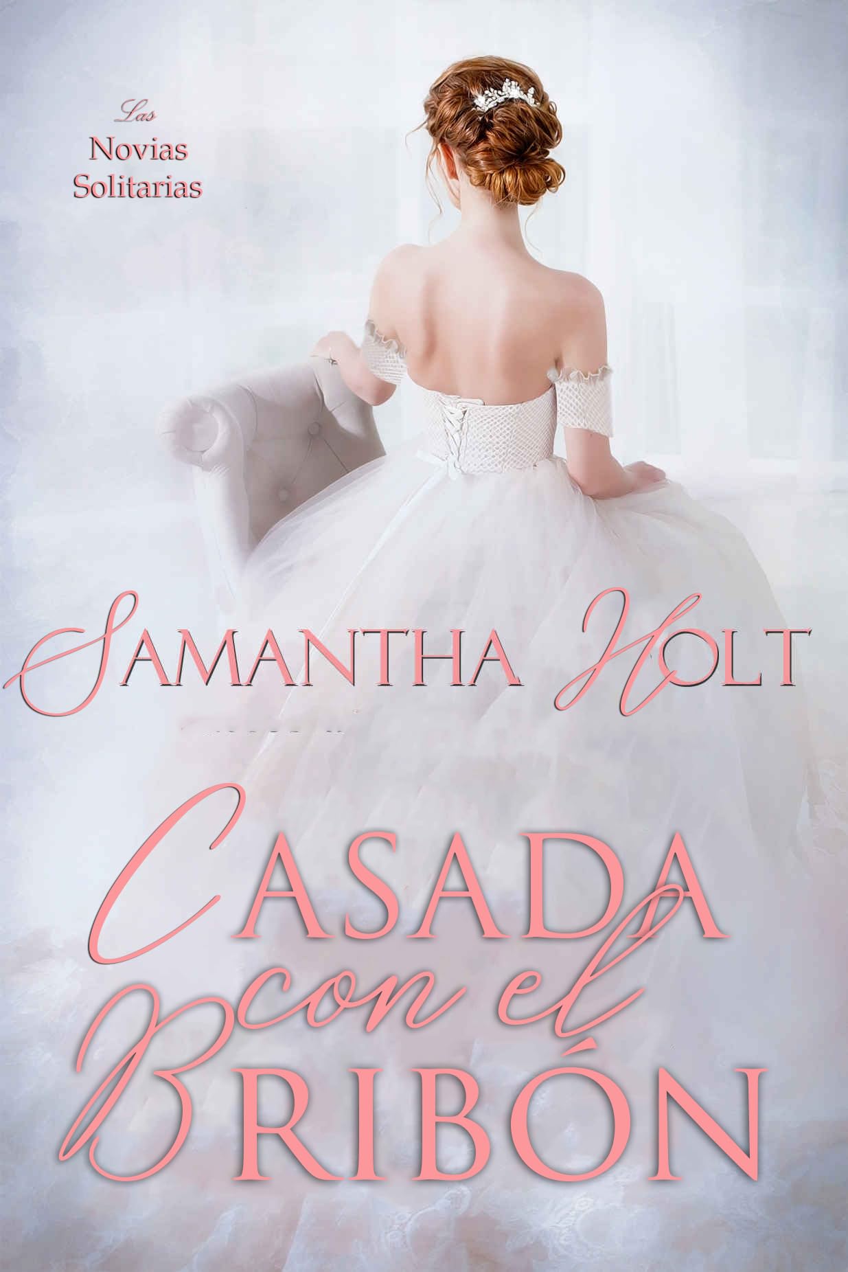 Casada con el bribón (Las Novias Solitarias nº 1) book cover