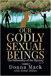 Our Godly Sexual Beings: The Fellowship of the Mystery