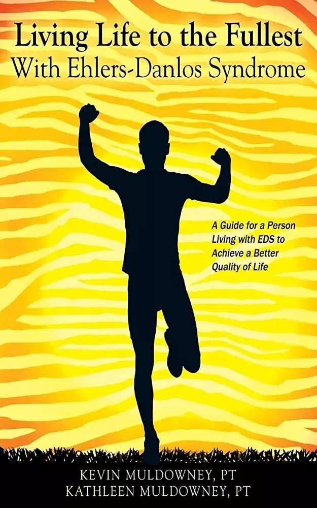Living Life to the Fullest with EhlersDanlos Syndrome Guide to Living