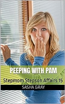 Peeping with Pam: Stepmom Stepson Affairs 15