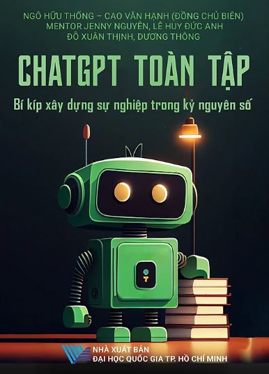 ChatGPT toàn tập – Bí kíp xây dựng sự nghiệp trong kỷ nguyên số