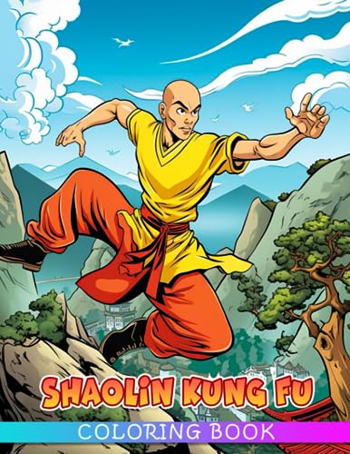 Shaolin Kung Fu Coloring Book: Monk Coloring Pages Features Beautiful ...