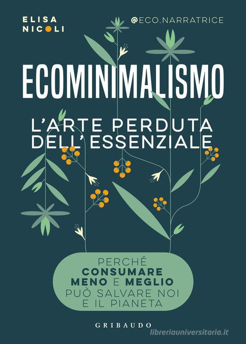 Ecominimalismo: L'arte perduta dell'essenziale