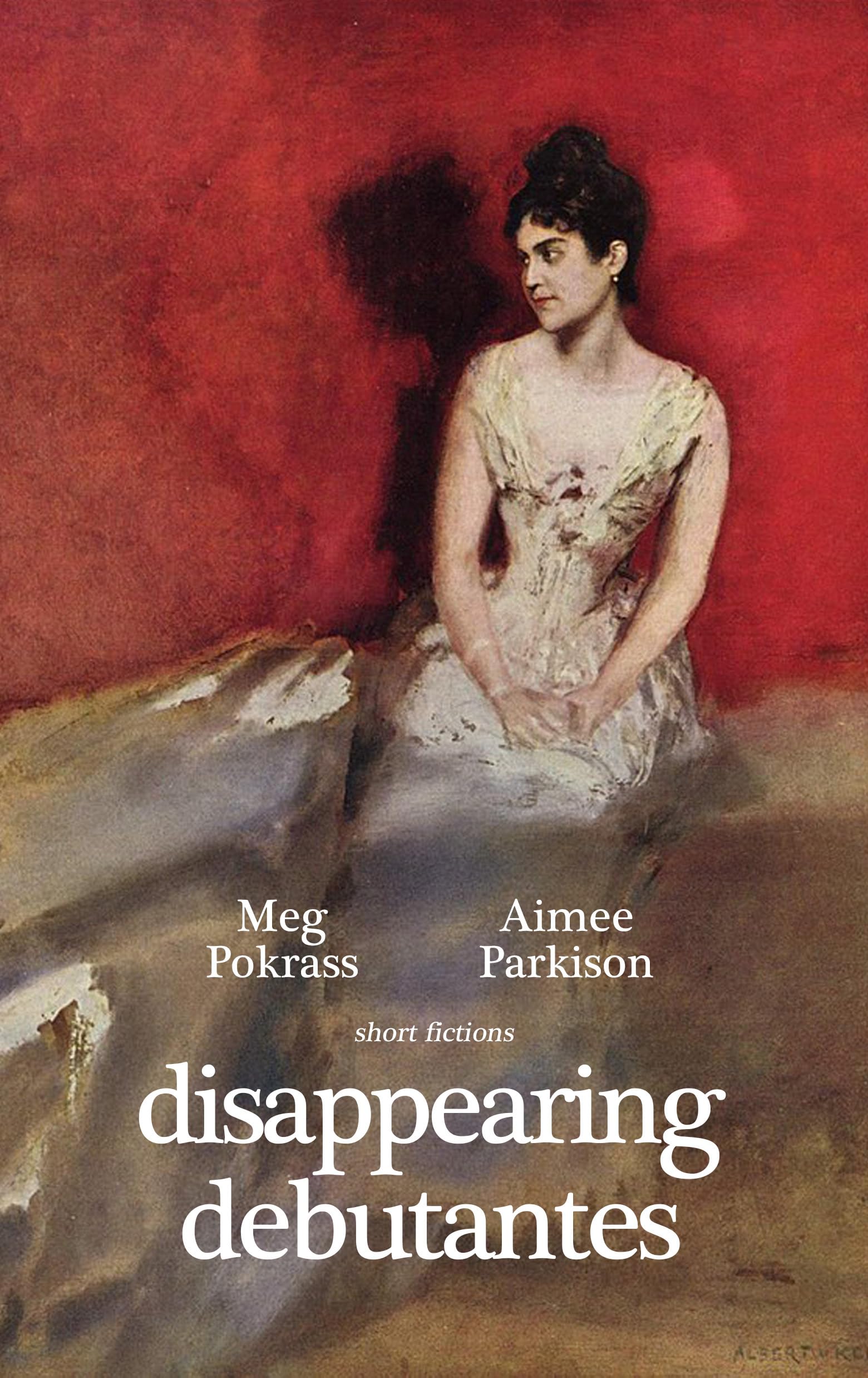 Disappearing Debutantes: Short Fictions