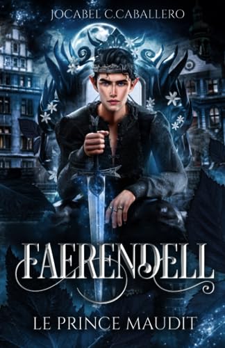 Faerendell - 1. Le prince maudit