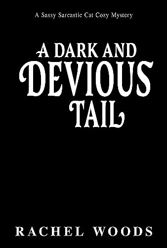 A Dark and Devious Tail: A Talking Cat Cozy Mystery