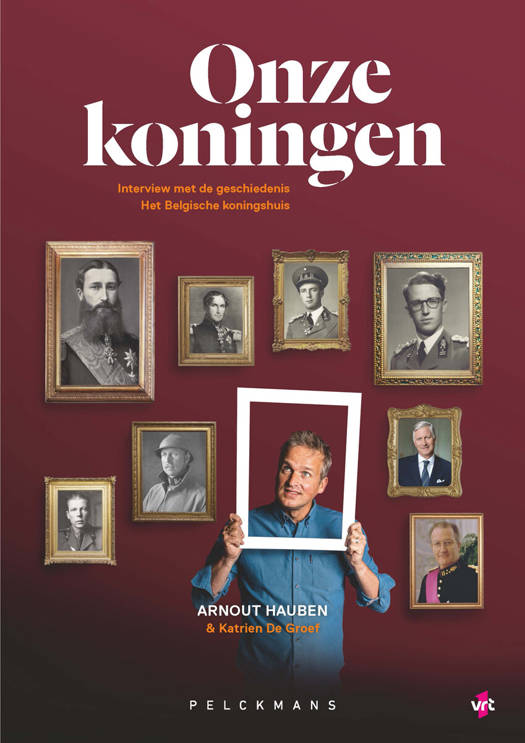 Onze koningen: Interview met de geschiedenis - Het Belgische koningshuis