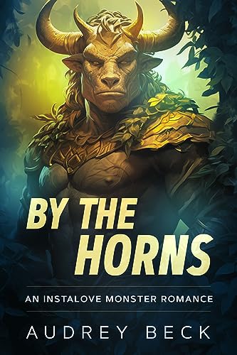By the Horns: An Instalove Monster Romance
